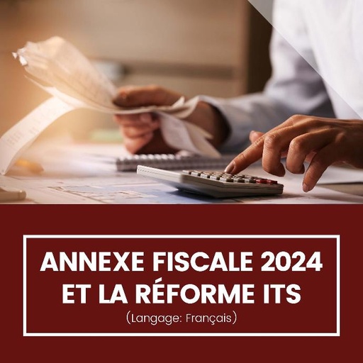 Annexe fiscale 2024 et Réforme ITS